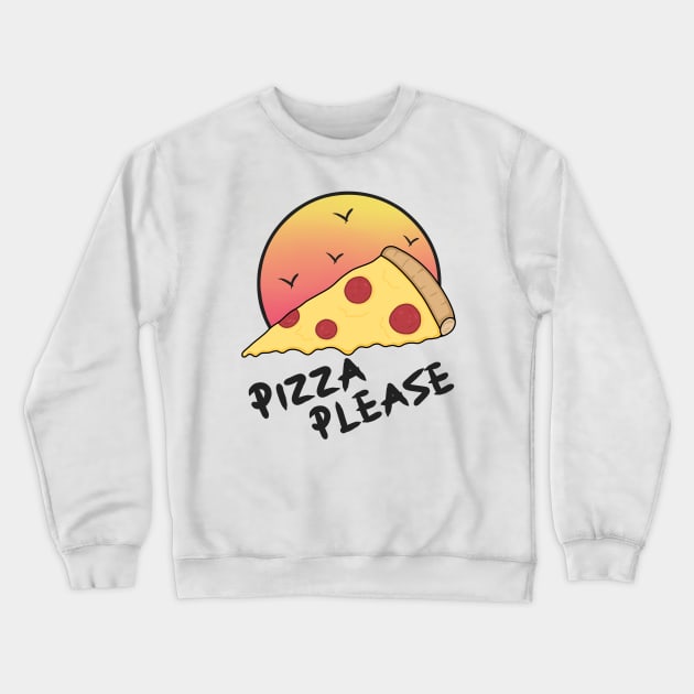 Pizza please Crewneck Sweatshirt by Jasmwills